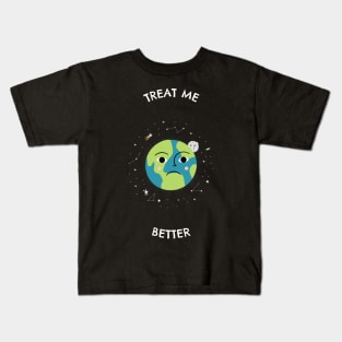 Treat me better Kids T-Shirt